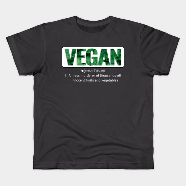 Funny Vegan Quotes Kids T-Shirt by DMS DESIGN